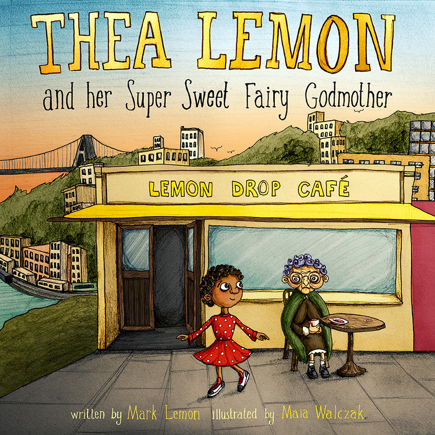 BOOK - Thea Lemon and her Super Sweet Fairy Godmother by Mark Lemon