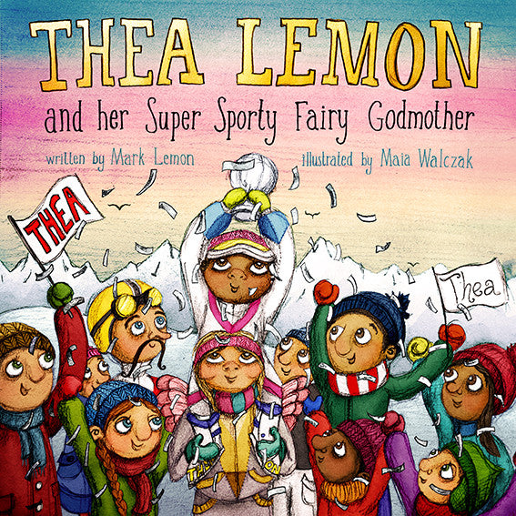 BOOK - Thea Lemon and her Super Sporty Fairy Godmother by Mark Lemon