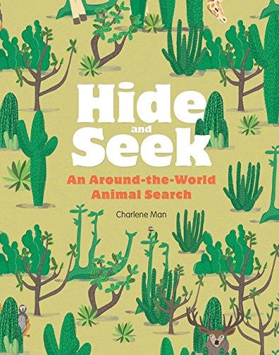 BOOK - Hide and Seek, An Around-the-World Animal Search by Charlene Man