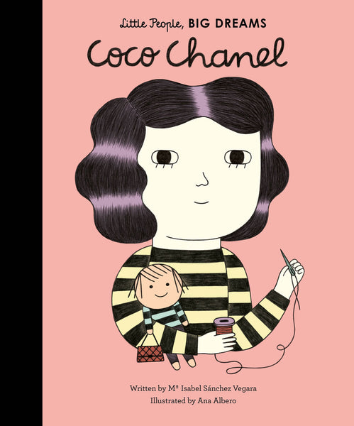 BOOK - LITTLE PEOPLE BIG DREAMS: COCO CHANEL by Isabel Vegara & Ana Albero