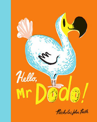 BOOK - Hello, Mr Dodo by Nicholas John Frith