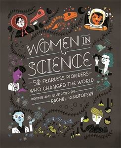 BOOK - WOMEN IN SCIENCE by Rachel Ignotofsky