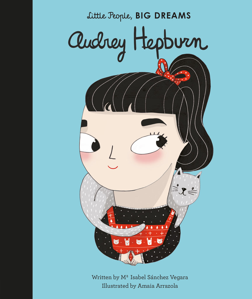 BOOK - LITTLE PEOPLE BIG DREAMS: AUDREY HEPBURN by Isabel Sanchez & Amaia Arrazola